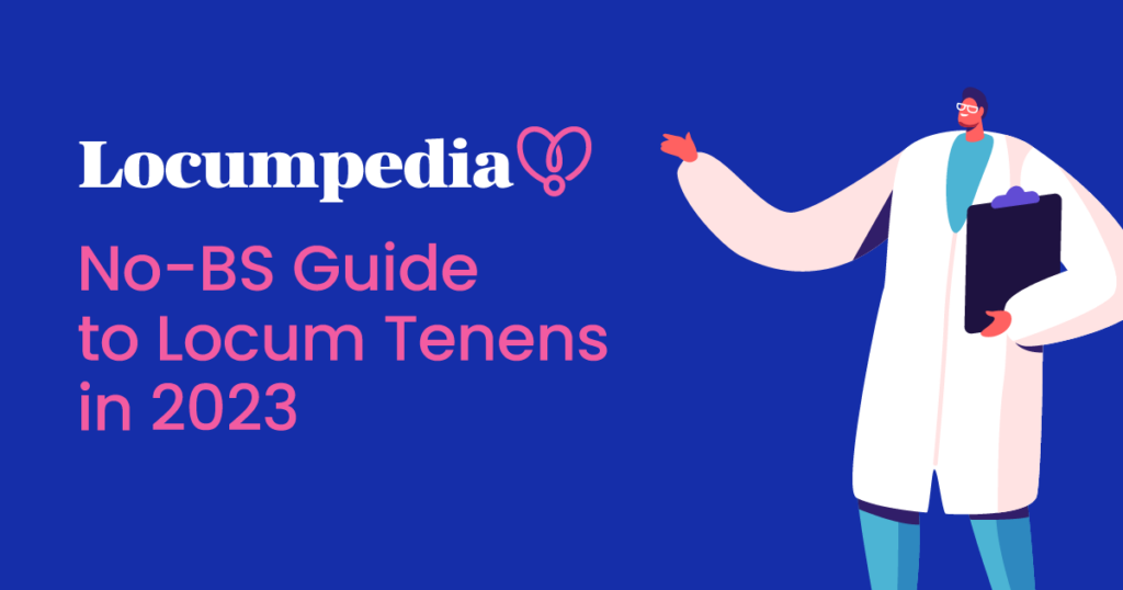 The No Bs Guide To Locum Tenens How It Works Locumpedia